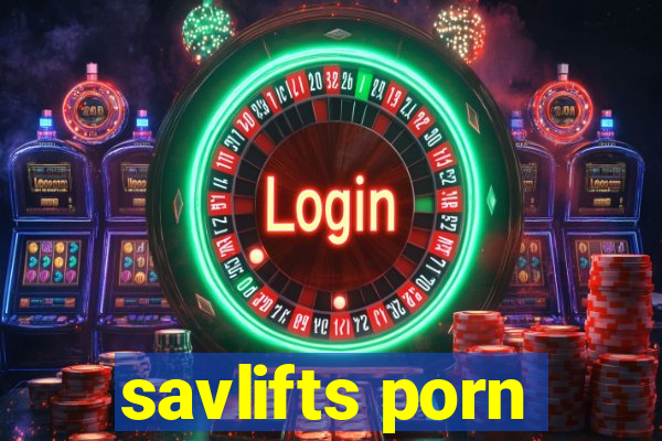 savlifts porn